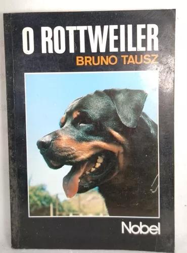 O Rottweiler Bruno Tausz Nobel