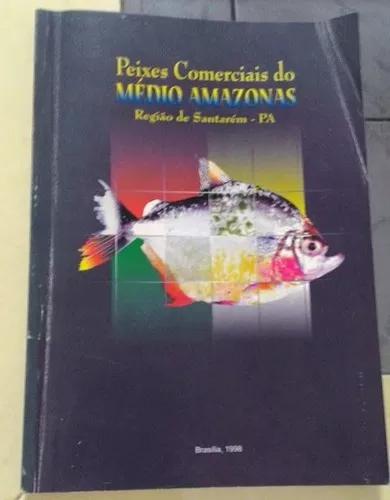Peixes Comerciais Do Médio Amazonas