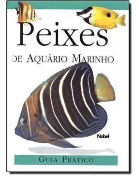 Peixes De Aquario Marinho Guia Pratico