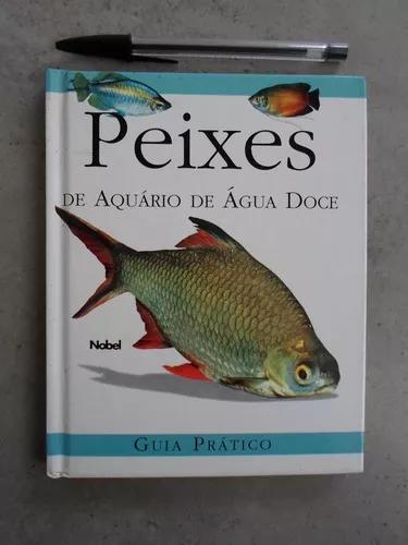 Peixes - Livro Prático Como Criar Peixes - Ótimo Estado!