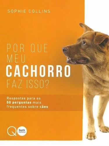 Por Que Meu Cachorro Faz Isso?