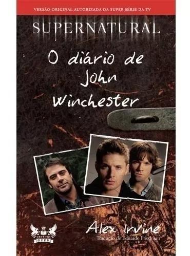 Supernatural - O Diario De John Winchester - Gryphus Geek