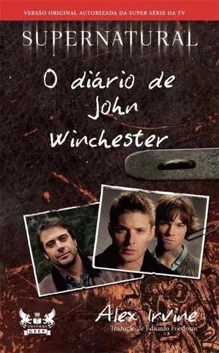 Supernatural - O Diário De John Winchester - 2ª Edição