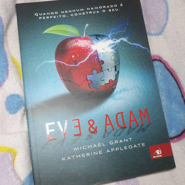Eve&amp;Adam - Michael Grant e Katherine Applegate /livro