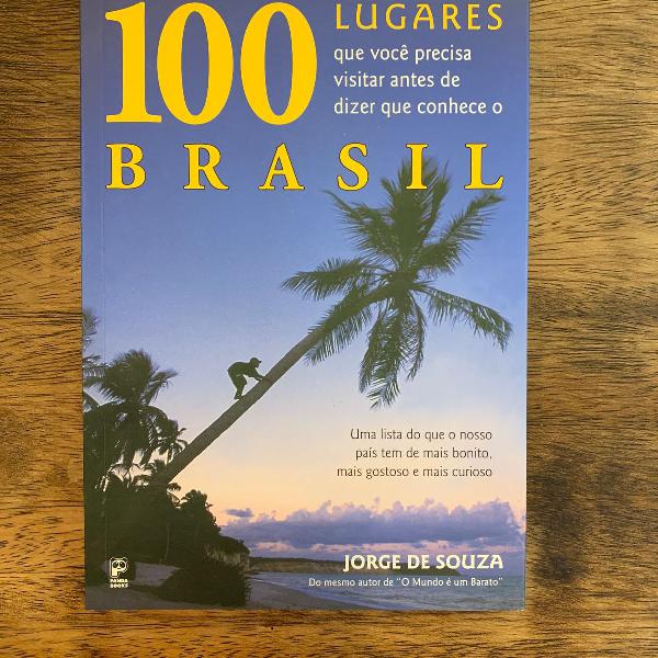 100 lugares que você precisa visitar antes de dizer que