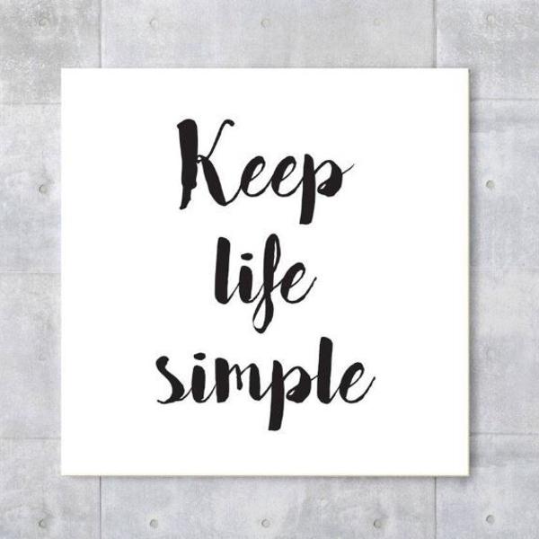 plaquinha "mantenha a vida simples"
