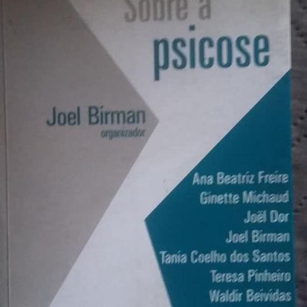 sobre a psicose - joel birman