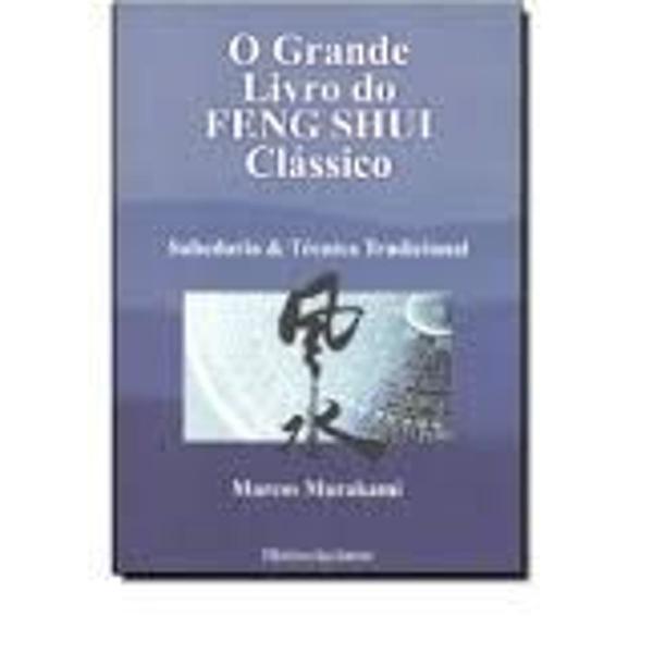 o grande livro do feng shui clássico marcos murakami