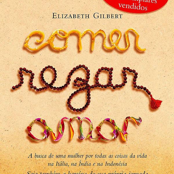 Livro Comer, Rezar, Amar - Elizabeth Gilbert