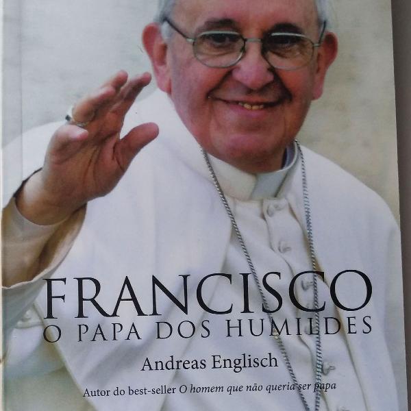 Livro Francisco O Papa dos Humildes
