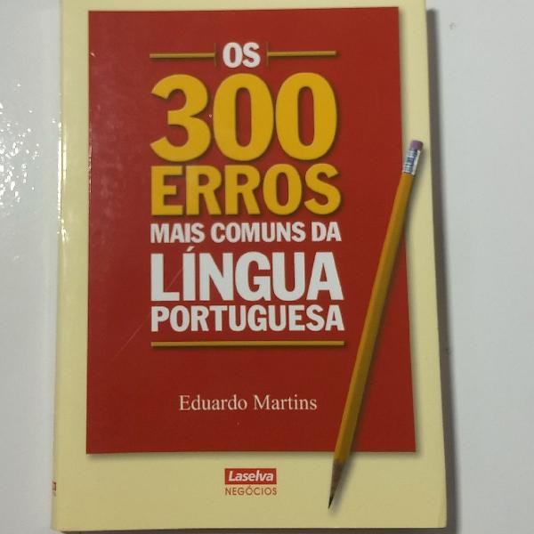 Livro Os 300 erros mais comuns da língua portuguesa