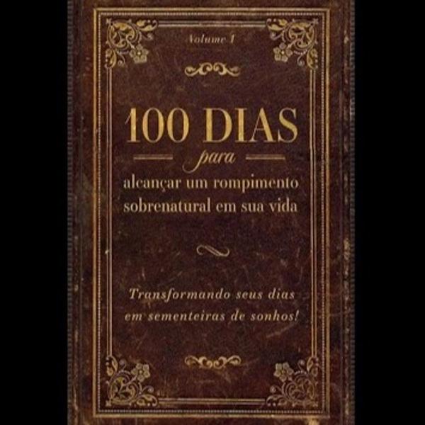 livro - 100 dias para alcançar um rompimento sobrenatural