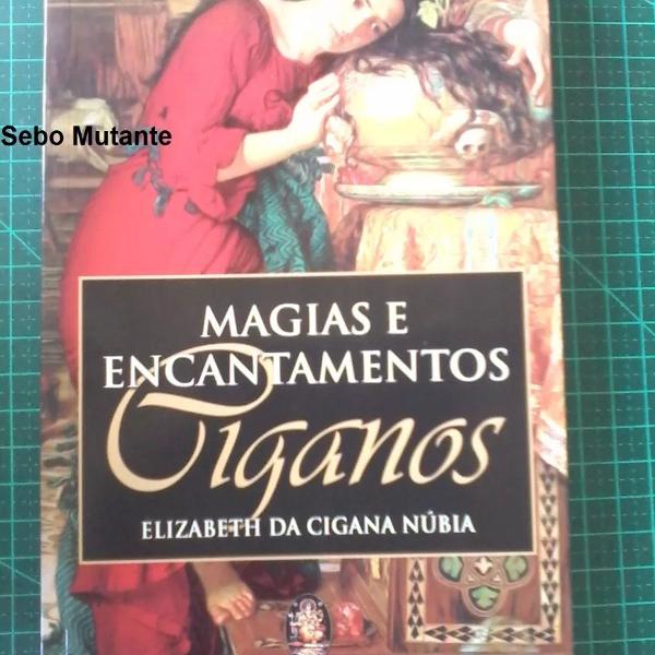 magias e encantamentos ciganos elizabeth da cigana núbia