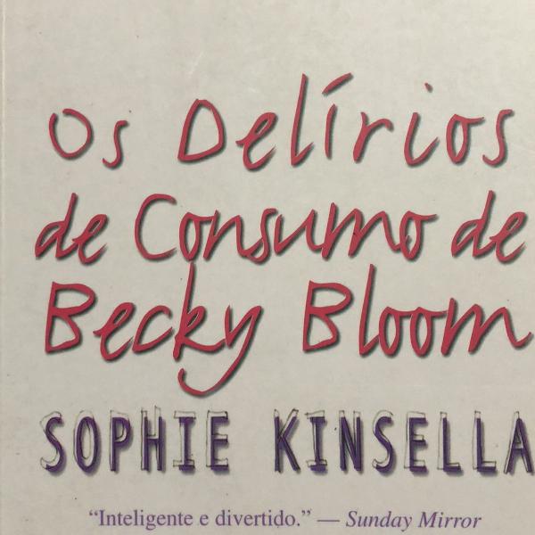 os delírios de consumo de becky bloom