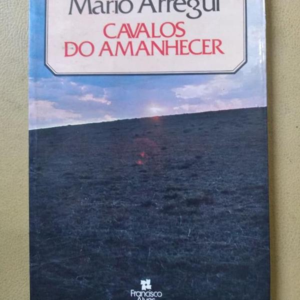 cavalos do amanhecer -mario arregui- francisco alves - 1982