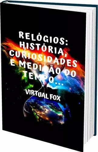 E-book Relógios: História, Curiosidades E Medição Do