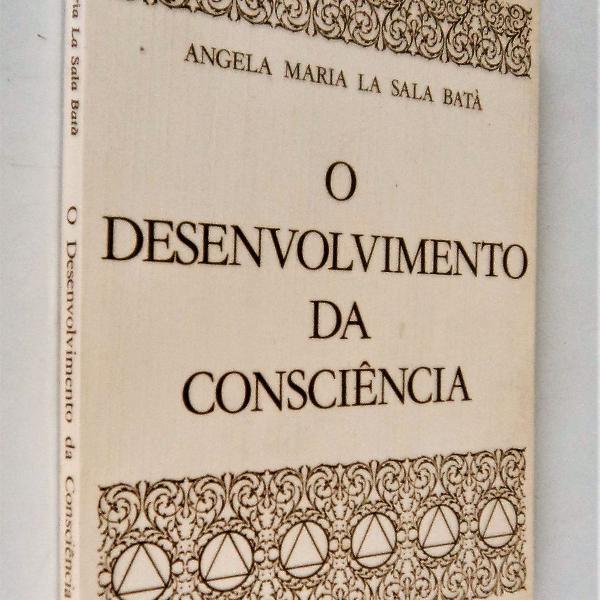 o desenvolvimento da consciência - angela maria la sala