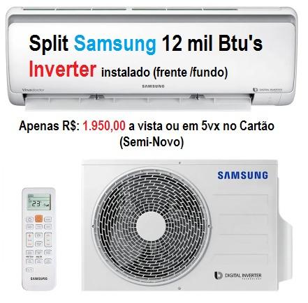 Ar Condicionado Inverter split Samsung 12 mil Btu's