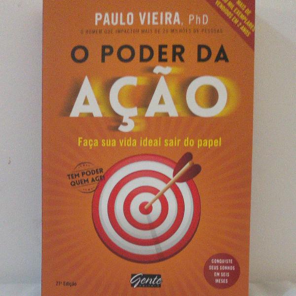 Livro o Poder da Ação - Paulo Vieira,Phd -