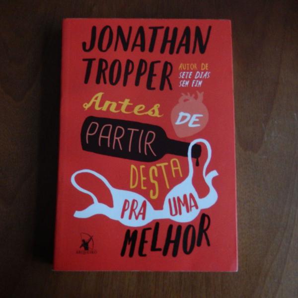 antes de partir desta para uma melhor