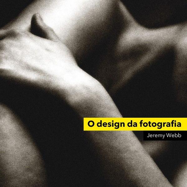 livro "o design da fotografia" de jeremy webb