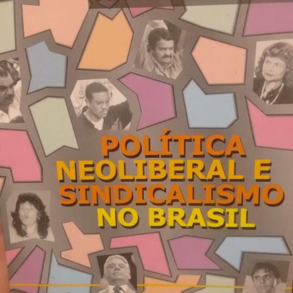 livro política neoliberal e sindicalismo no brasil