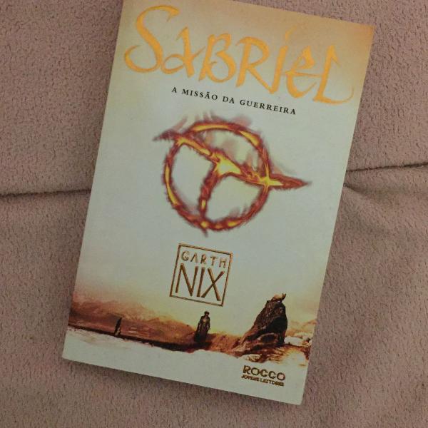 sabriel de garth nix (a missão da guerreira)