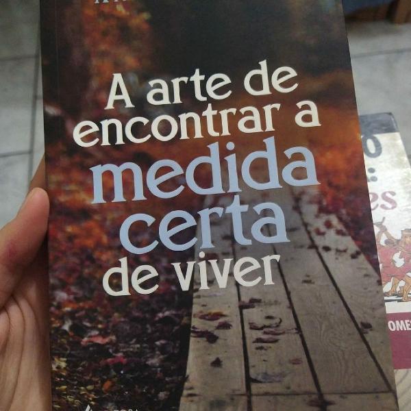 Livro A Arte de Encontrar a Medida Certa para Viver