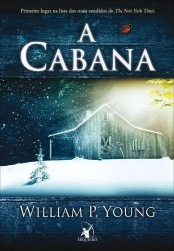 Livro - A Cabana - William P. Young - Lacrado