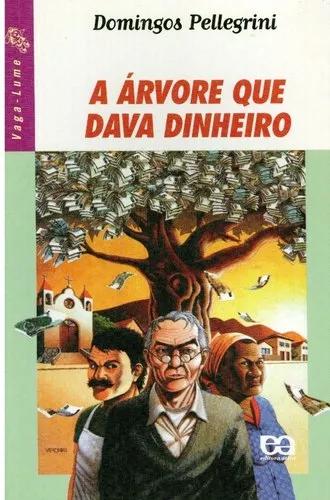 Livro A Árvore Que Dava Dinheiro - Domingos Pellegrini