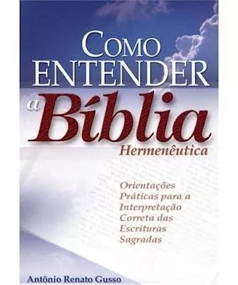 Livro Antônio R.gusso - Como Entender A Bíblia