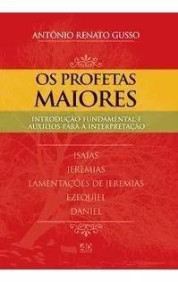 Livro Antônio R.gusso - Os Profetas Maiores