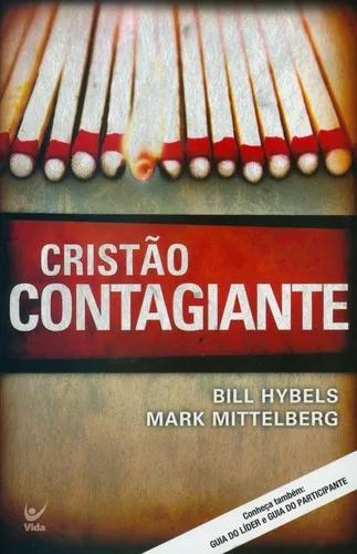 Livro Bill Hybels/mark Mittelberg - Cristão Contagiante