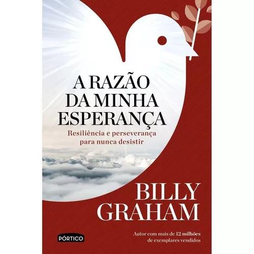 Livro Billy Graham - A Razão Da Minha Esperança