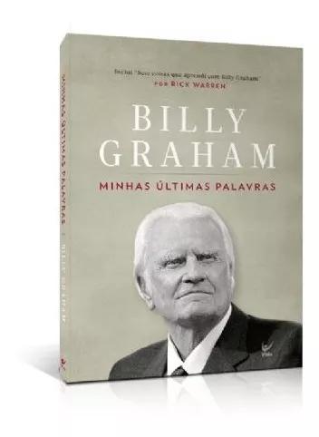 Livro Billy Graham - Minhas Últimas Palavras