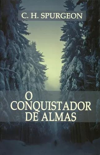 Livro C. H.spurgeon - O Conquistador De Almas