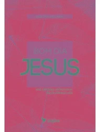 Livro Carlito E Leila Paes - Bom Dia Jesus - Devocional