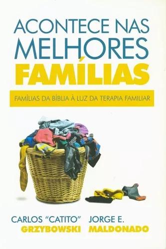 Livro Catito Grzybowski - Acontece Nas Melhores Famílias