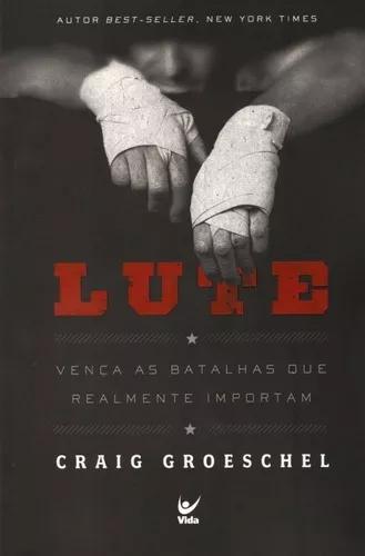 Livro Craig Groeschel - Lute