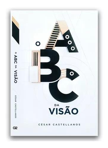 Livro César Castellanos - O Abc Da Visão