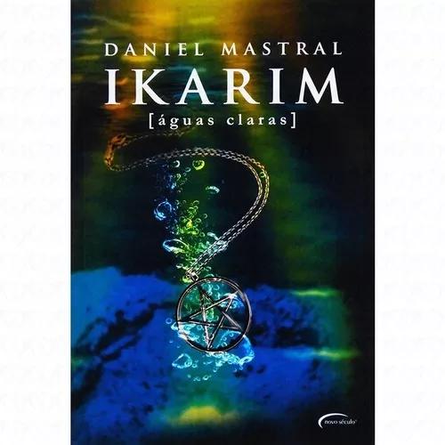 Livro Daniel Mastral - Ikarim - Águas Claras