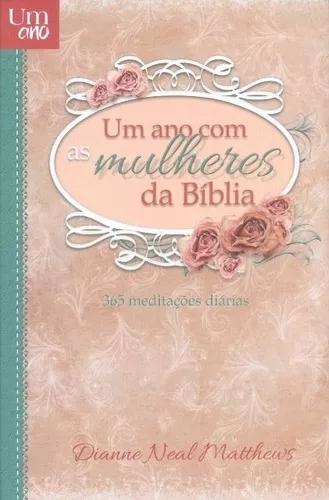Livro Dianne Mattheus - Um Ano Com Mulheres Da Bíblia