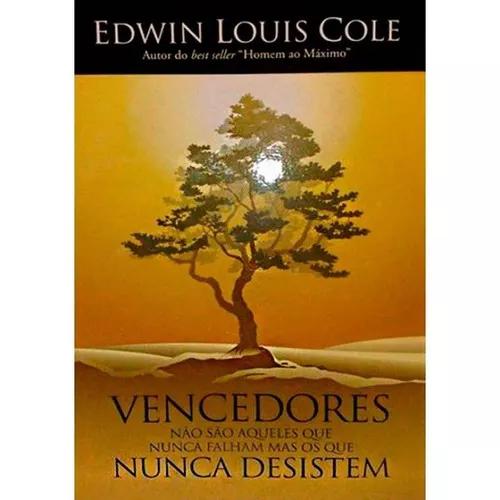 Livro Edwin Louis Cole - Vencedores Nunca Desist