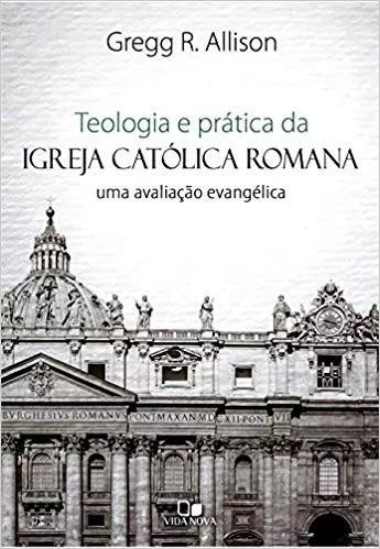 Livro G.allison - Teologia E Prática Igreja Católica Roman