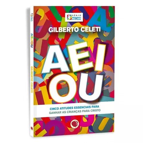 Livro Gilberto Celeti - A - E - I - O - U