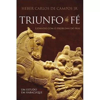 Livro Heber Campos - Triunfo Da Fé - Um Estudo