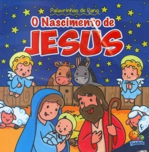 Livro Infantil - Palavrinhas De Pano - O Nascimento De Jesus