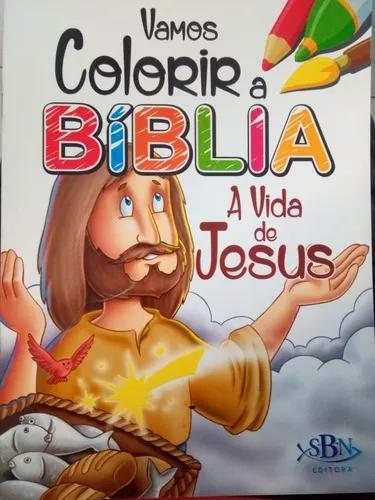Livro Infantil - Vamos Colorir A Bíblia - A Vida De Jesus