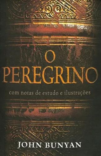 Livro John Bunyan - O Peregrino - Comentado/ilustrado/notas