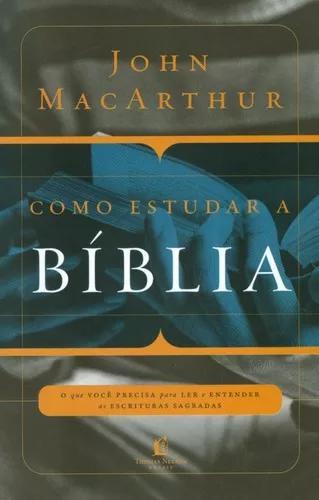 Livro John Macarthur - Como Estudar A Bíblia